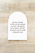 The Best Things In Life Arch: Small