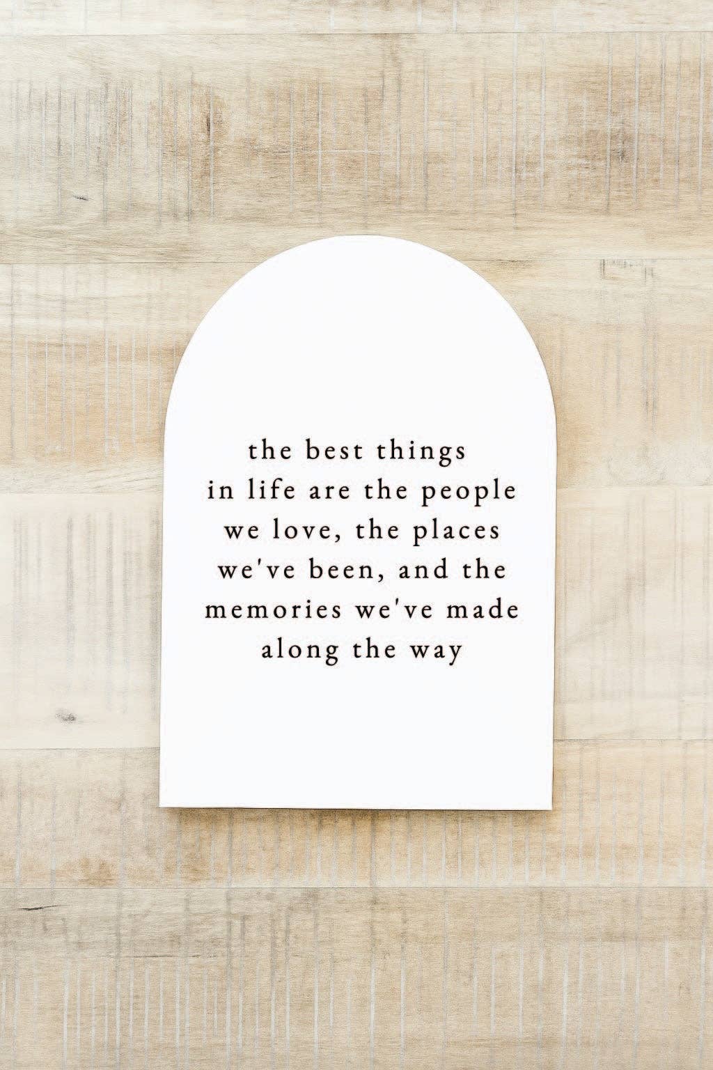 The Best Things In Life Arch: Small