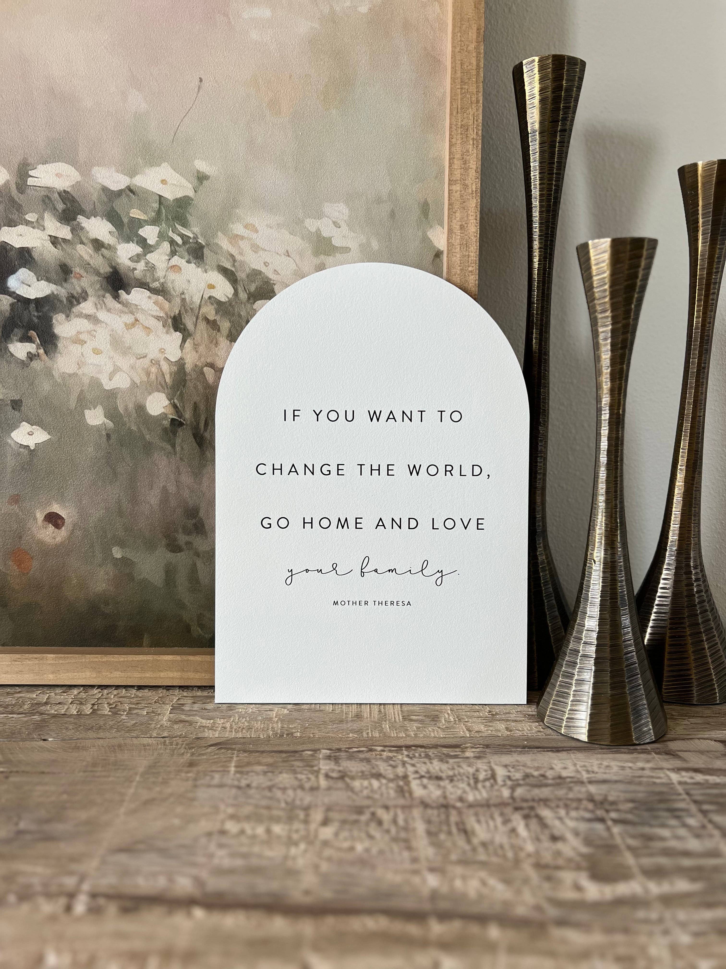 If You Want To Change The World Arch