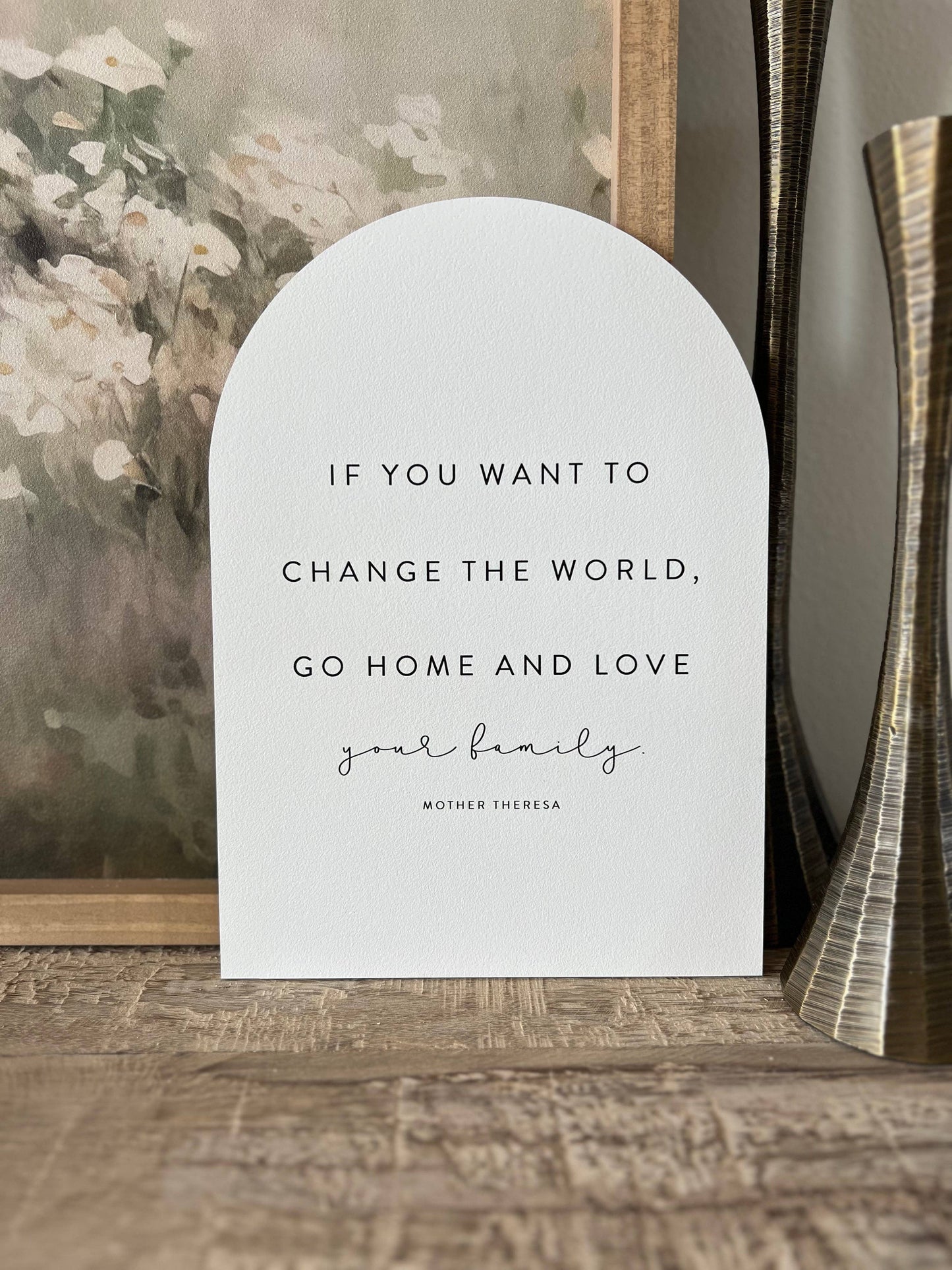 If You Want To Change The World Arch