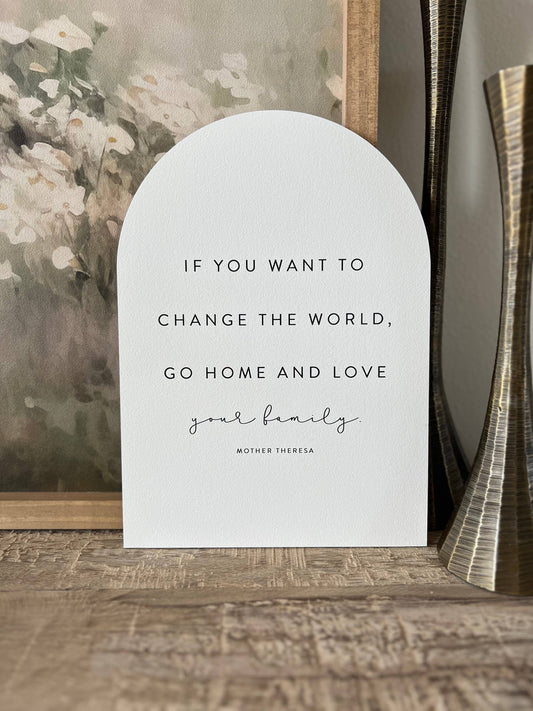 If You Want To Change The World Arch